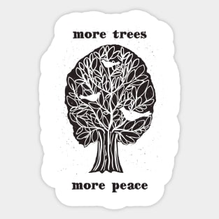 more trees more peace B/W Sticker